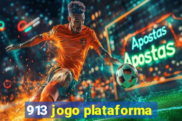 913 jogo plataforma